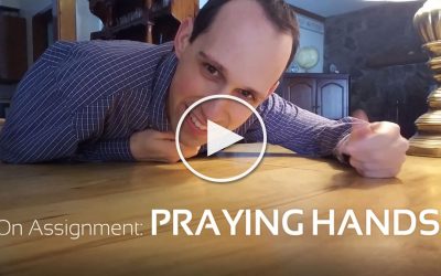 On Assignment: Praying Hands