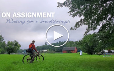 On Assignment: Waiting for a Breakthrough!